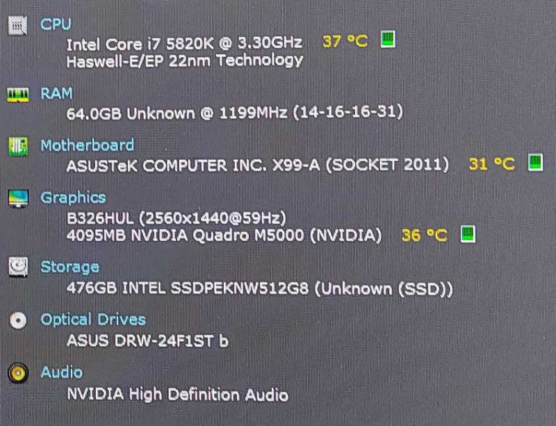 Custom PC- ASUS X99-A Motherboard, 64GB DDR4, i7-5820K 3.3GHz,  500GB SSD 1TB HDD  Nvidia Quadro M5000 GDDR5 4GB